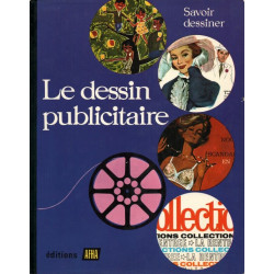 Le dessin publicitaire- Tome II (Collection "Savoir...