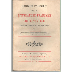 L'Histoire et l'Esprit de la Littérature Française au Moyen-Age...