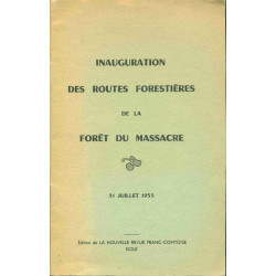 Inauguration des routes forestières de la forêt du Massacre .31...