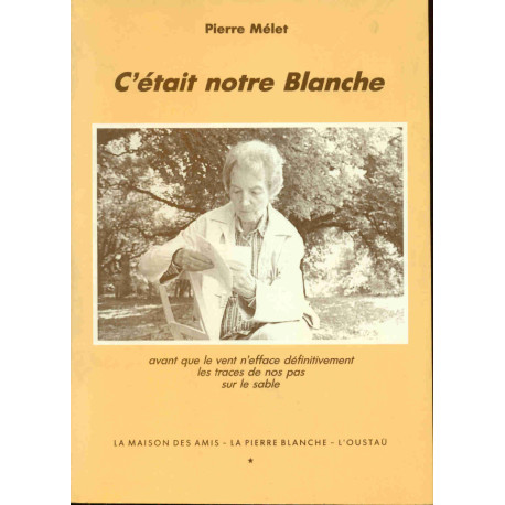 C'était notre Blanche Avant que le vent n'efface définitevement...