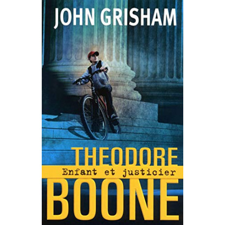 Theodore Boone : Enfant et justicier