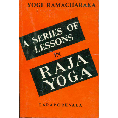 A series of lessons in Raja Yoga