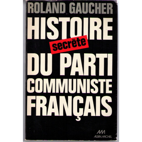Histoire secrète du parti communiste français