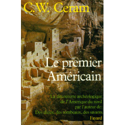 Le premier Américain.La découverte archéologique de l'amérique