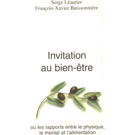 Invitation au bien-être : Ou les rapports entre le physique le...