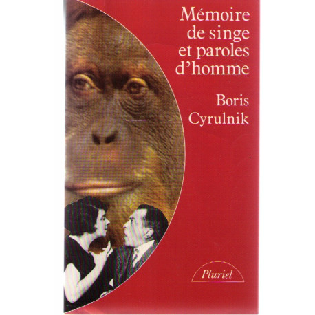 Mémoire de singe et parole d'homme