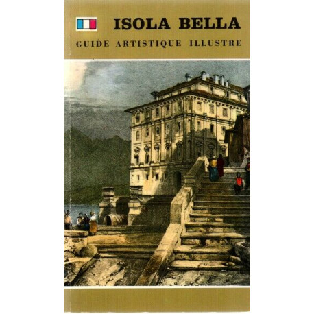Isola bella : (LAC MAJEUR) guide artistique illustré