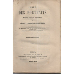 Liste des Portraits déssinés Gravés ou Lithographiés des Députés à...