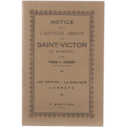 Notice sur l'antique Abbaye de Saint-Victor.Les Cryptes la...