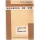 Sources de Vie.Notre Foi et notre vie