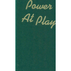 Power at Play.A Memoir of Parties Politicians and the Présidents...