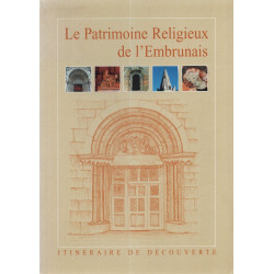 Le Patrimoine Religieux De l'Embrunais.Itinéraire de Découverte