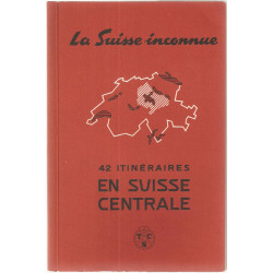 42 itinéraires en suisse centrale