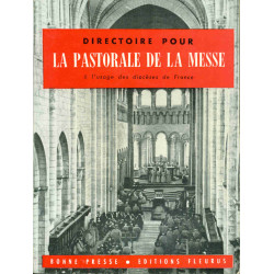 Directoire pour la Pastorale de la Messe à l'usage des diocèses de...