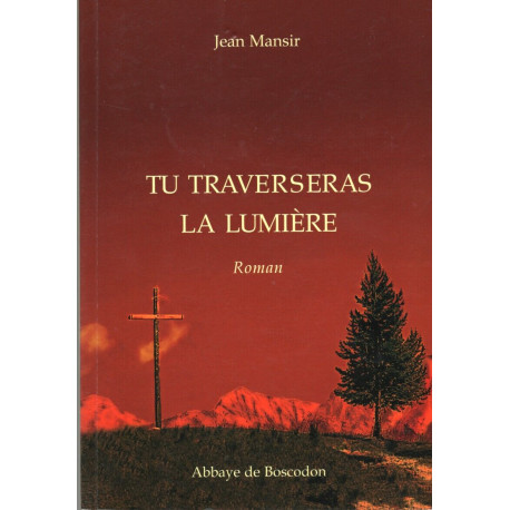 Tu traverseras la lumière