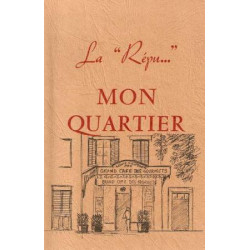 Le "Repu" mon quartier