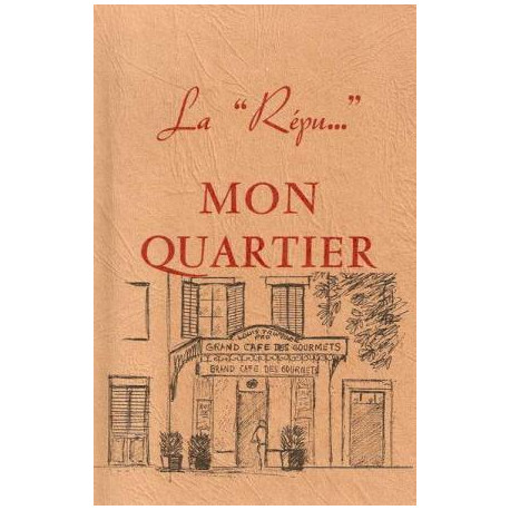 Le "Repu" mon quartier