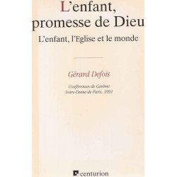 L'enfant promesse de Dieu.L'enfant l'eglise et le monde
