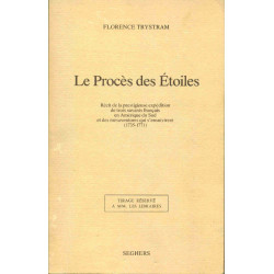 Le Procès des Etoiles . Récit de la prestigieuse expédition de...