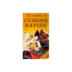100 recettes de cuisine rapide tome 2