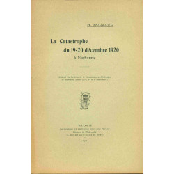 La catastrophe du 19-20 decembre 1920 à Narbonne.Extrait du...