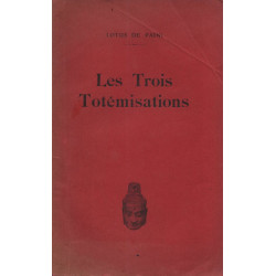 Les Trois Totémisations.Essai sur le sentir visuel des très...