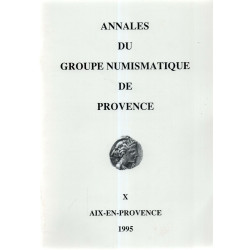 Annales du groupe de numismatique de Provence. X. Autour de l'an...