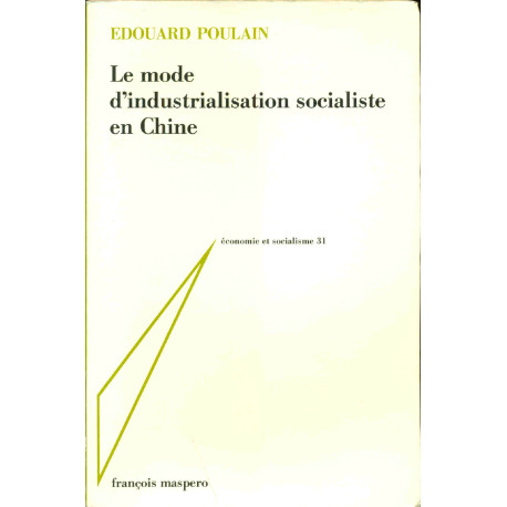 Le mode d'industrialisation socialiste en Chine.Economie et...