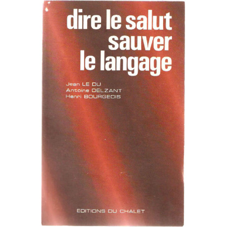 Dire le Salut.sauver le Langage