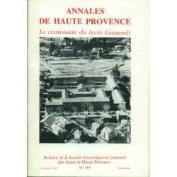 Annales de Haute-Provence. Le centenaire du Lycée Gassendi . No 305 i