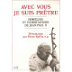 Avec vous je suis prêtre : Homélies et exhortations 1978-1986