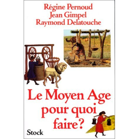 Le Moyen Age pour quoi faire