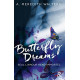Butterfly Dreams: Le livre phénomène de la romance sicklit