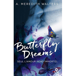 Butterfly Dreams: Le livre phénomène de la romance sicklit