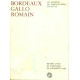 Bordeaux Gallo Romain Un exemple de Romanisation en Gaule