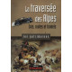 La traversée des Alpes cols routes et tunnels