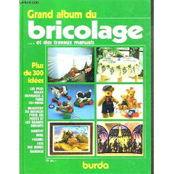 Grand album du Bricolage...et des travaux manuels (Les techniques...