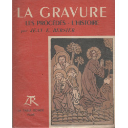 La Gravure . les Procédés .L'Histoire