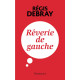 Rêverie de gauche