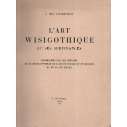 L'Art Wisigoth et ses Survivances