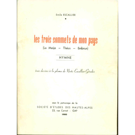 Les trois sommets de mon pays (La Meije-Théus-Embrun).Hymne. Trois...