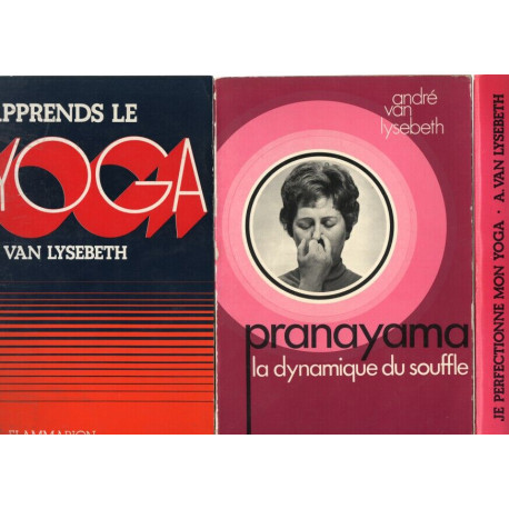 Je perfectionne mon YOGA .PRANAYAMA la dynamique du souffle....
