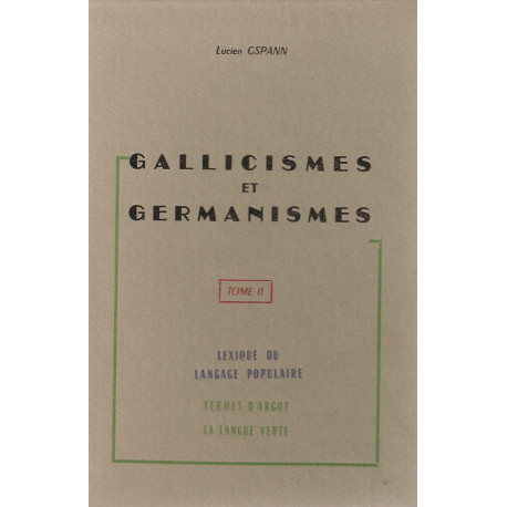 Gallicisme et germanismes tome 1 et 2