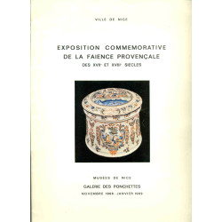 Exposition commémorative de la Faïence provençale des XVIIe et...