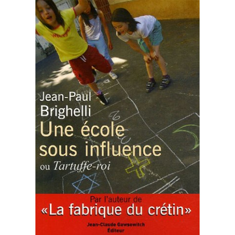 Une école sous influence ou Tartuffe-Roi