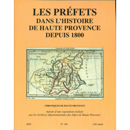 Les préfets dans l'histoire de Haute-Provence depuis 1800 ....
