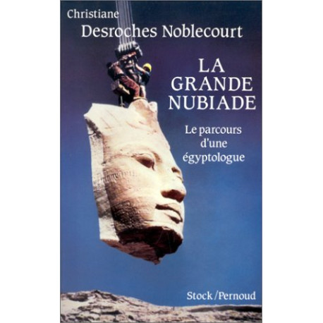 La Grande Nubiade Ou Le Parcours D'une Egyptologue