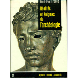 Réalités et énigmes de l'Archéologie . Seconde édition augmentée