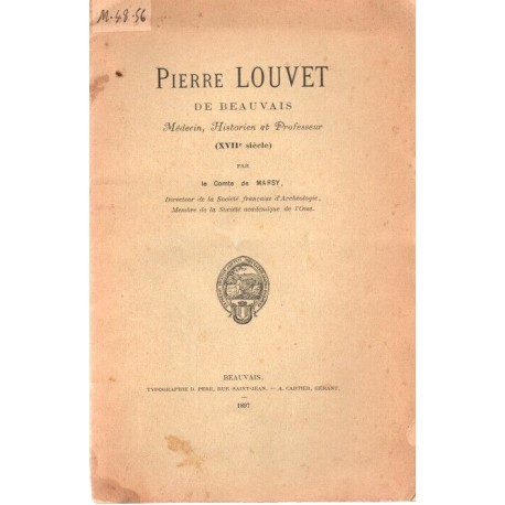 Pierre Louvet de BEAUVAIS Médecin Historien et Professeur (XVIIe...