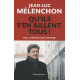 Qu'ils s'en aillent tous ! : Vite la révolution citoyenne